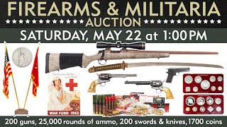 Firearms amp Militaria Auction Saturday May 22 2021 [upl. by Daza]