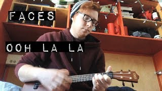 Ooh La La  Ukulele Cover Faces [upl. by Kopaz]