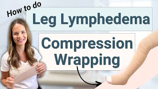 How to do Leg Bandaging for Lymphedema and Swelling [upl. by Ridley]