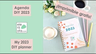 Te regalo mi agenda DIY 2023 ¡con imprimibles gratis  ELEOJOTA00  TUTORIAL SCRAPBOOKING [upl. by Corine]