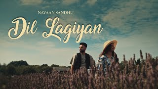 DIL LAGIYAN Navaan Sandhu Official Video Naveezy  Teji  SKY  New Latest Punjabi Songs 2023 [upl. by Geraldine515]