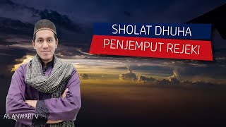 Sholat dhuha sholat awabin dan penjemput rejeki Ustad Anwar Musyaddat [upl. by Starlin217]