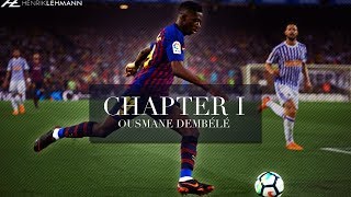 Ousmane Dembélé ● Chapter I  FC Barcelona  20172018 [upl. by Etti]