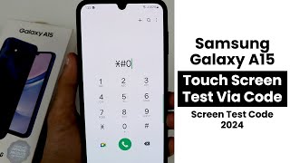 Touch Screen Test Via Code In Samsung Galaxy A15  Screen Test Code 2024 [upl. by Oriaj115]