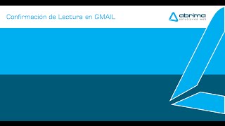 ¿Cómo saber si un correo enviado fue leído en GMAIL  Método de confirmación [upl. by Power148]