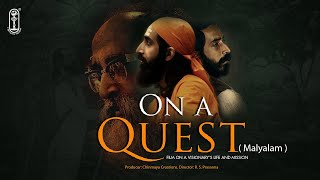 On a Quest Malayalam A biopic on the life of Swami Chinmayananda  Chinmaya Creations Full Movie [upl. by Gati]