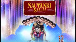 Sadi Gali Aaja  Nautanki Saala 2013  Full Song HD [upl. by Lovel623]