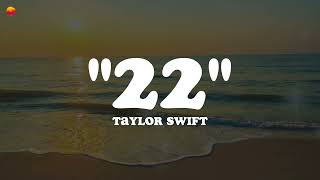 22  Taylor Swift Lyrics [upl. by Rossie742]