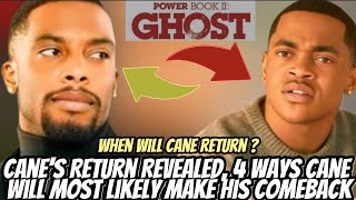 Canes Return Revealed 4 Ways Cane Will Most Likely Make His Comeback  Power Book 2 Ghost [upl. by Jonati400]