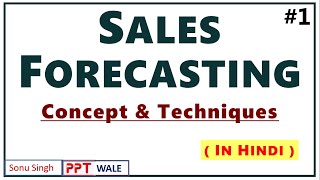 1 SALES FORECASTING IN HINDI  Concept amp Techniques  Demand Forecasting  BBAMBA  ppt [upl. by Ecnerret]