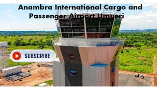 Anambra International Cargo and Passenger Airport Umueri [upl. by Nyladnewg]