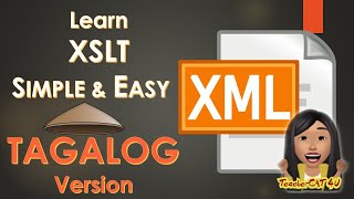 XSLT Quick and Easy Tutorial  TAGALOG Version [upl. by Ahsimrac]