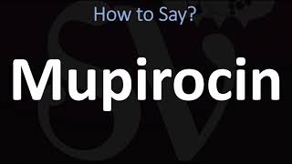 How to Pronounce Mupirocin BACTROBAN [upl. by Enelcaj]