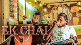 EK CHAI  Chai Song  Chai lover  Suraj Chauhan Films [upl. by Stutsman735]