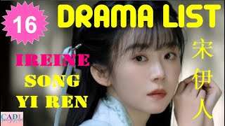 宋伊人 Ireine Song  Drama list  Song Yi Ren s all 16 dramas  CADL [upl. by Nimajnab709]