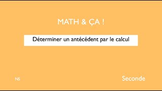 Déterminer un antécedent par le calcul [upl. by Ahsekahs]