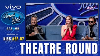 NEPAL IDOL  SEASON 5  THEATRE ROUND 1  EPISODE 7  AP1HD [upl. by Eneleahs]