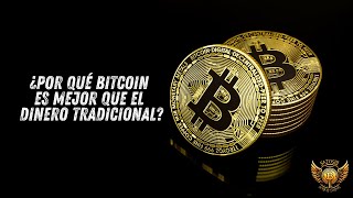 Bitcoin vs Dinero Tradicional Historia Fallos del Sistema y Ventajas de Bitcoin [upl. by Asirret]