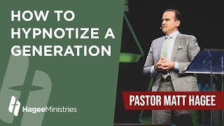 Pastor Matt Hagee  quotHow to Hypnotize a Generationquot [upl. by Eleanore]