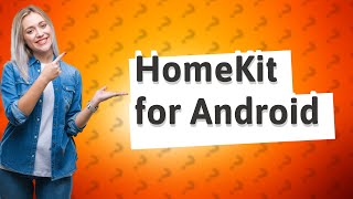 Can you use Apple HomeKit with an Android phone [upl. by Brower]