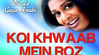 Koi Khwab Mein Roz  Video Song  Dil Le Gaya Ajnabi  Alka Yagnik  Sameer Phaterpekar [upl. by Attenaj]