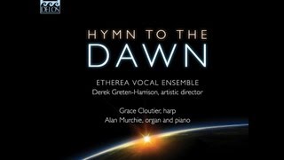 Delos Presents Etherea Vocal Ensemble  Hymn to the Dawn [upl. by Anahahs]