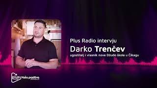 Plus Radio Intervju I Darko Trenčev ugostitelj i vlasnik nove Džudo škole u Čikagu [upl. by Singer]