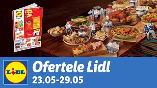 Ofertele saptamanii la Lidl • 23  29 Mai 2022 [upl. by Nemrac807]