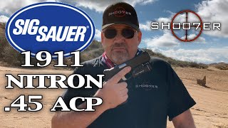 SIG SAUER 1911 NITRON 45 ACP  SH007ER Reviews [upl. by Kitti]