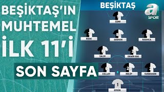 Beşiktaşın Sivasspor Karşısındaki Muhtemel İlk 11i  A Spor  Son Sayfa  28012024 [upl. by Imak]