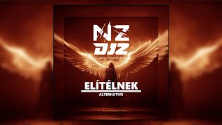 DJZ  ELÍTÉLNEK ALTERNATIVE [upl. by Annirak]