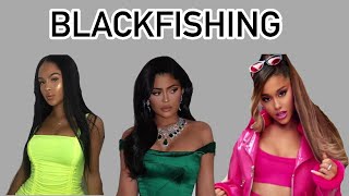 BLACKFISHING  THE PROBLEM WITH CELEBRITIES AND INSTAGRAM INFLUENCERS [upl. by Lianne892]