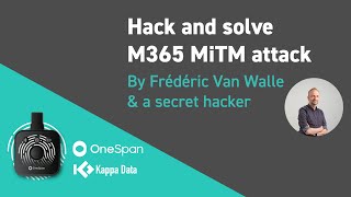 Hack and solve M365 MiTM attack  Kappa Data [upl. by Hertzog582]