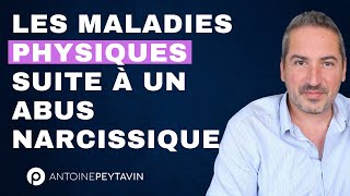 Les maladies physiques suite à un Abus Narcissique [upl. by Laikeze]