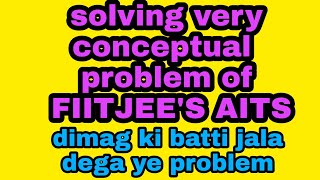 tough problem with simple solution of FIITJEES AITS [upl. by Lainahtan974]