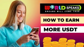 HOW TO EARN MORE USDT । World speaks [upl. by Tartan]