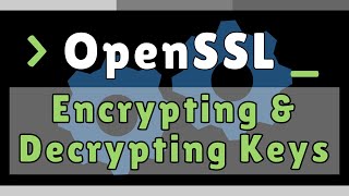 OpenSSL  Encrypting and Decrypting Private Key Files [upl. by Chandler942]