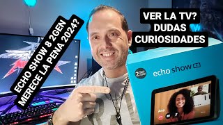 Echo SHOW 8 2GEN Merece la pena 2024 ANTES DE COMPRAR ALGUNAS DUDASVER LA TV SPOTIFYy MAS [upl. by Vincenz]