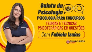 Quinta da Psicologia  Psicologia para concursos  Teorias e Técnicas Psicoterápicas em questões [upl. by Sonni]