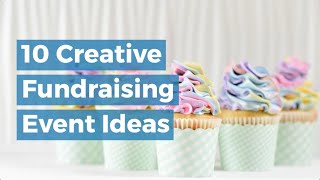 10 Creative Fundraising Event Ideas [upl. by Ettenwahs273]