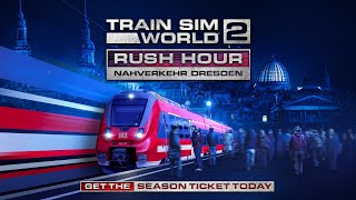 Train Sim World 2 Rush Hour  Nahverkehr Dresden Out Now [upl. by Auof]