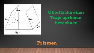 Prismen  Oberfläche vom Trapezprisma berechnen  Mathe einfach erklärt [upl. by Ayouqes221]