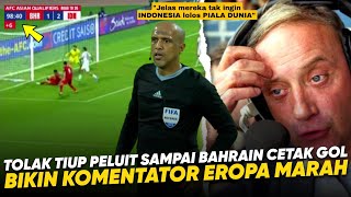 Komentator Eropa Kutuk Wasit Ahmed Al Kaf  Reaksi Komentator Lihat Kecurangan Bahrain ke Indonesia [upl. by Atiner]