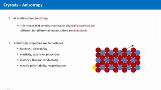 Unit 13  Definition of Crystals and Anisotropy [upl. by Vinny641]