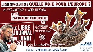 quotLe défi démographique  quelle voie pour lEurope quot  Radio Courtoisie  19022024 [upl. by Meit]