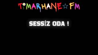 Tımarhane FM  SESSİZ ODA ❤️🤲🧘🧘‍♀🧘‍♂🧘🏻‍♂🧘🏻‍♀🧘🏻🧘🏼🧘🏼‍♀🧘🏼‍♂🧘🏽🧘🏽‍♀🧘🏽‍♂🙏 [upl. by Odlawso]