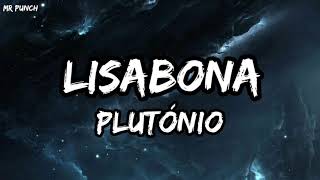 Plutónio  Lisabona Letra [upl. by Ninon]