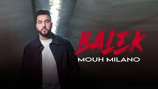 Mouh Milano  Balek موح ميلانو بالاك السبع [upl. by Baxy]