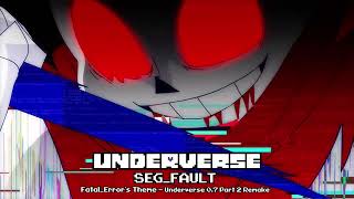 Underverse OST  SEG FAULT Fatal Errors ThemeUnderverse 07 Part 2 Remake [upl. by Adnorehs]