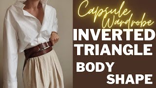 CAPSULE WARDROBE FOR INVERTED TRIANGLE BODY SHAPE [upl. by Urias720]